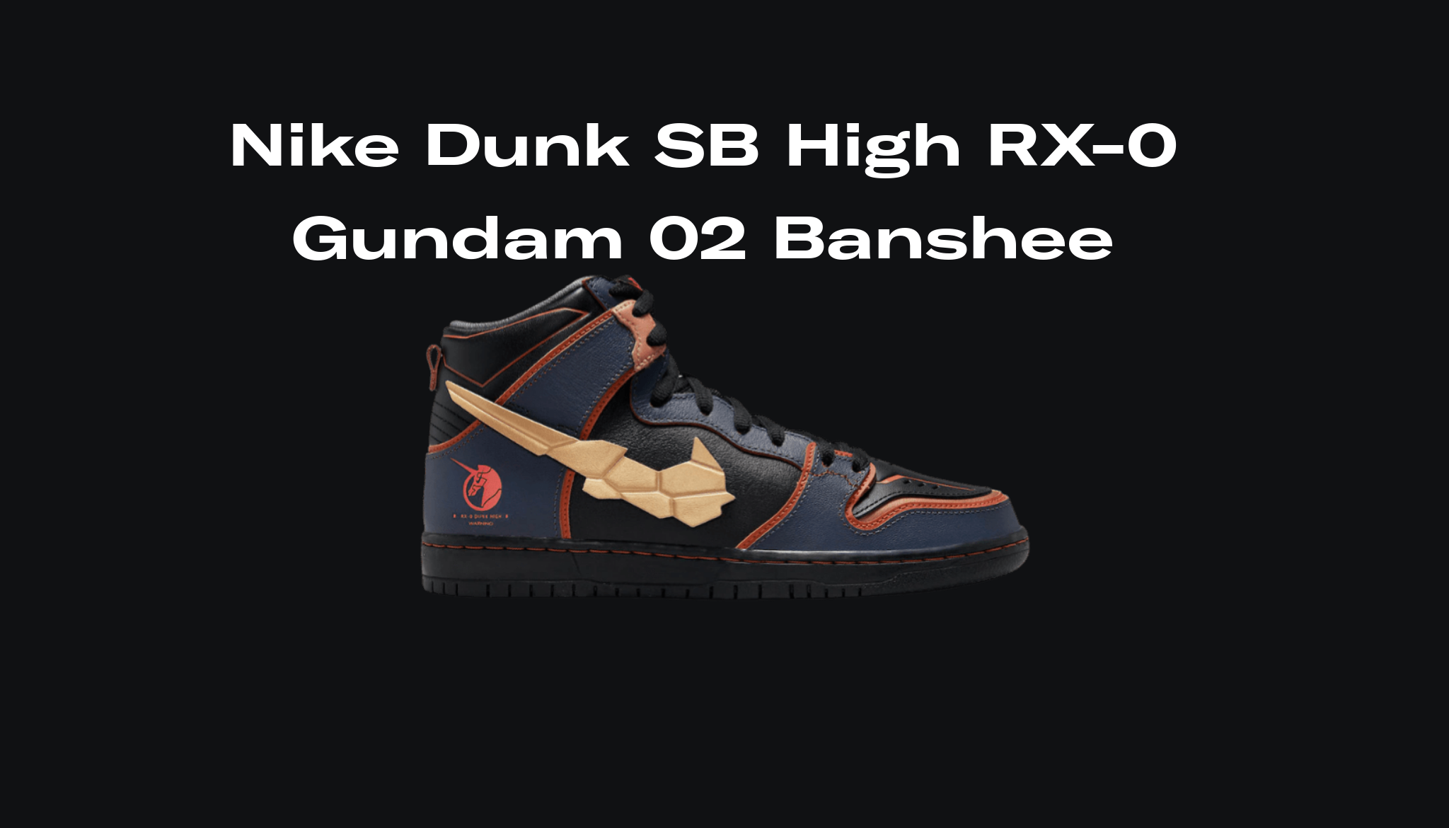 Nike Dunk SB High RX-0 Gundam 02 Banshee, Raffles and Release Date Nike Dunk SB High RX-0 Gundam 02 Banshee, Raffles and Release Date